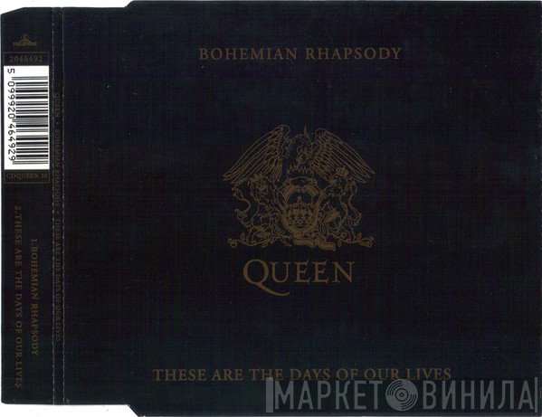 Queen - Bohemian Rhapsody / These Are The Days Of Our Lives
