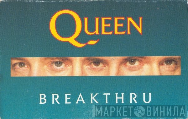 Queen  - Breakthru