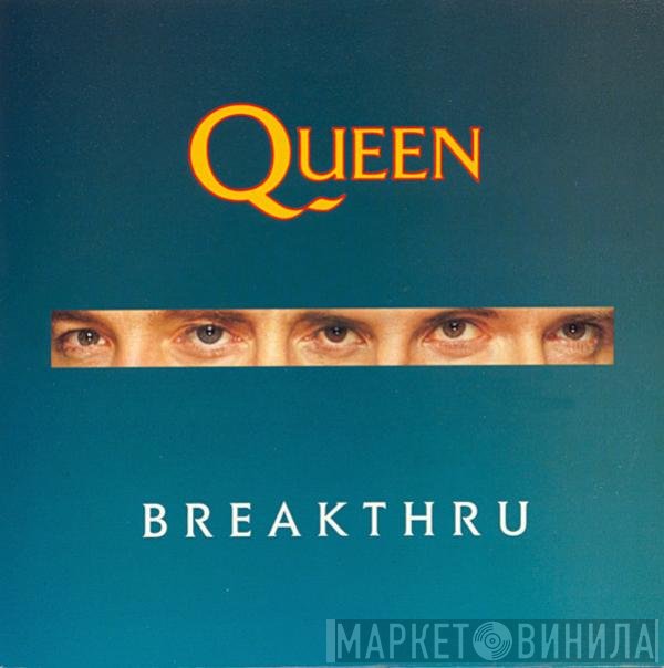 Queen  - Breakthru