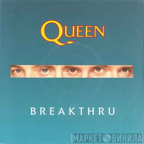 Queen  - Breakthru