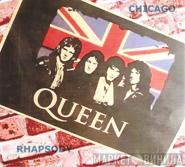 Queen  - Chicago Rhapsody