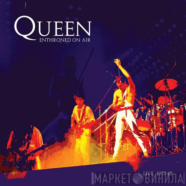 Queen - Enthroned On Air