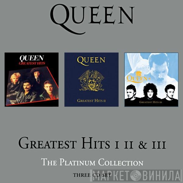 Queen - Greatest Hits I II &amp; III (The Platinum Collection)