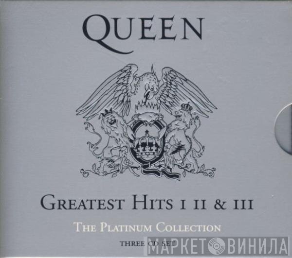 Queen - Greatest Hits I II &amp; III (The Platinum Collection)