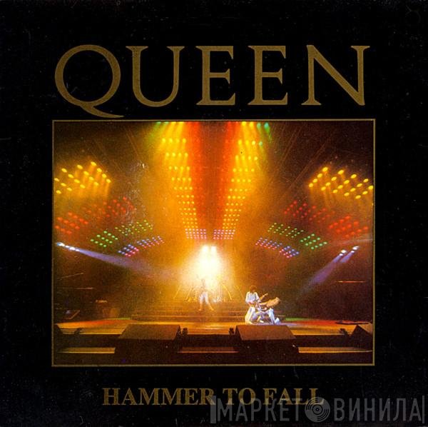 Queen  - Hammer To Fall
