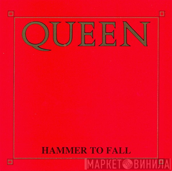 Queen  - Hammer To Fall