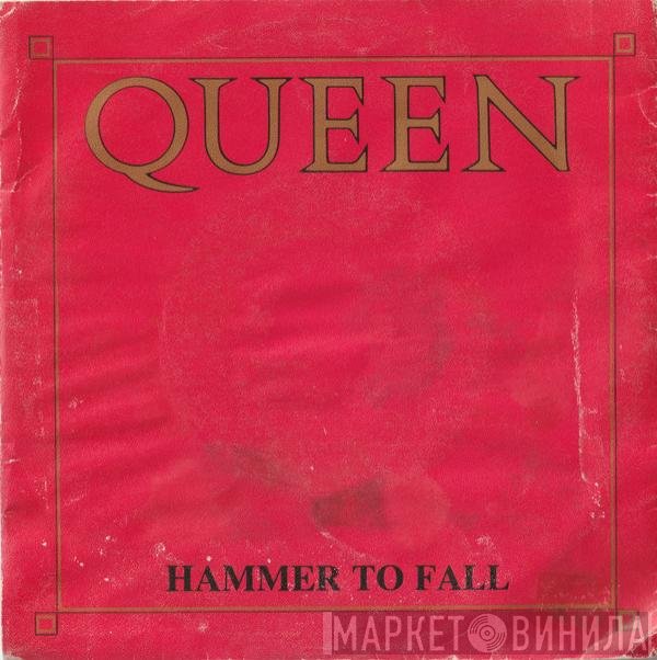 Queen  - Hammer To Fall