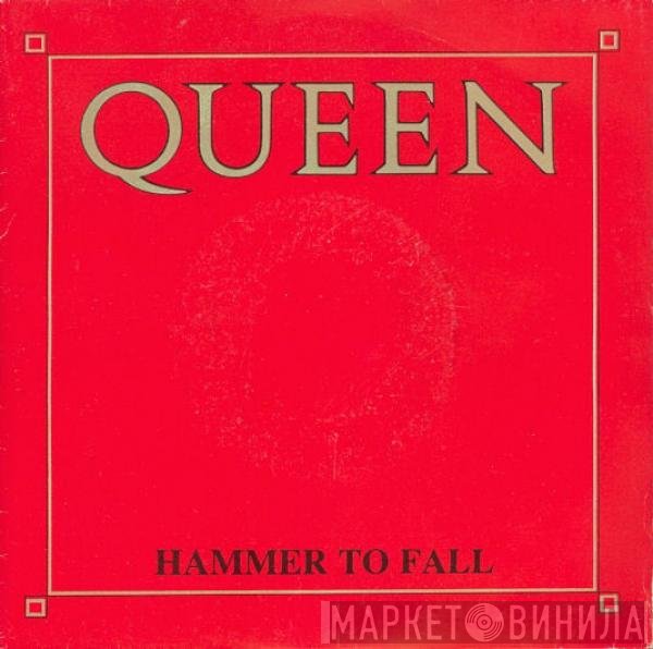 Queen  - Hammer To Fall