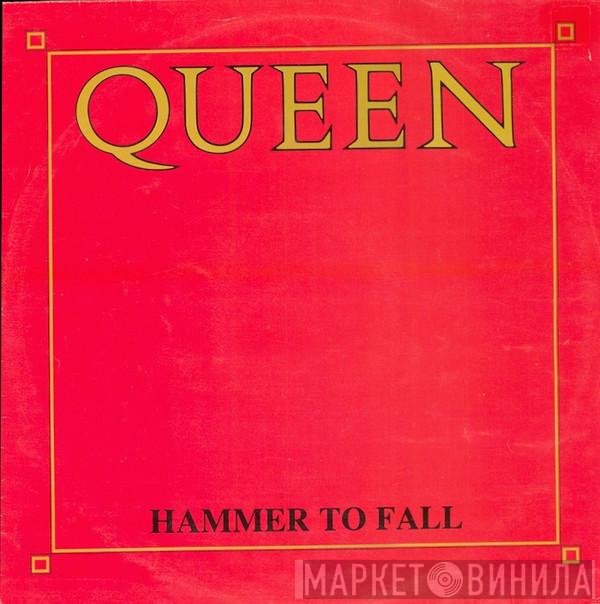 Queen  - Hammer To Fall