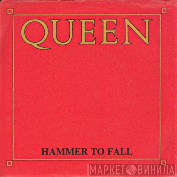 Queen  - Hammer To Fall