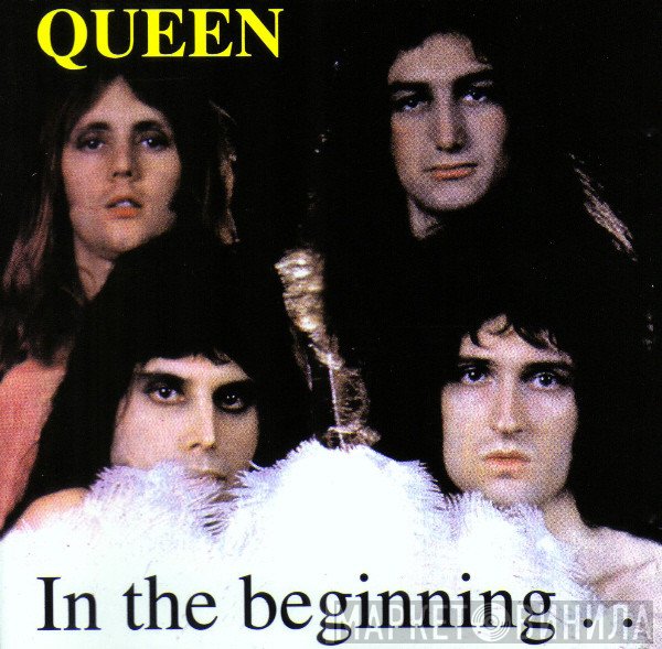 Queen  - In The Beginning..