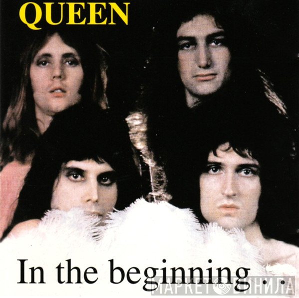 Queen  - In The Beginning..