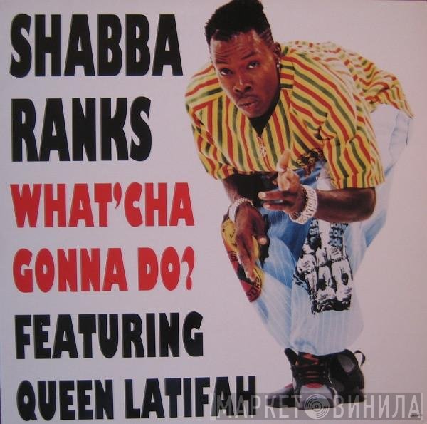 Queen Latifah, Shabba Ranks - What 'Cha Gonna Do?