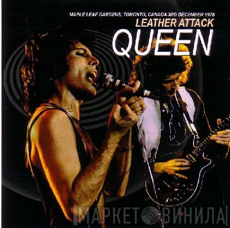 Queen  - Leather Attack