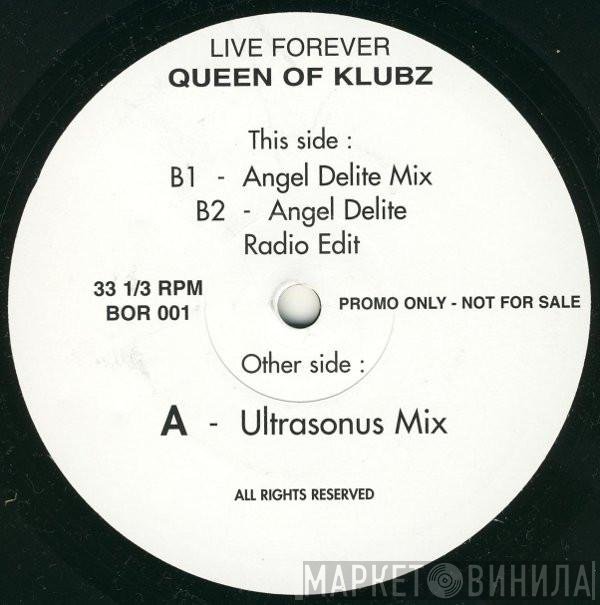 Queen Of Klubz - Live Forever