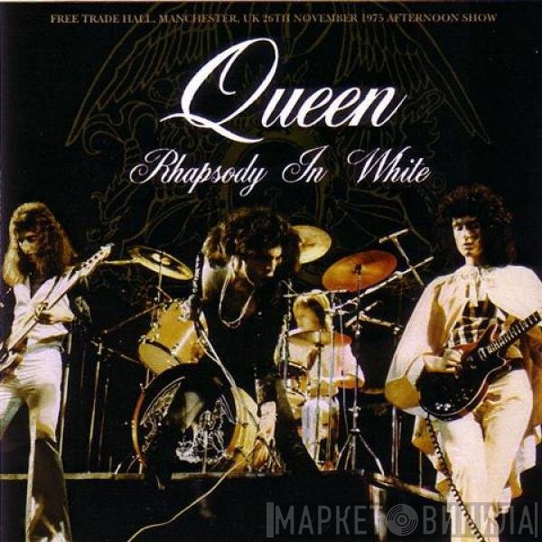 Queen  - Rhapsody In White