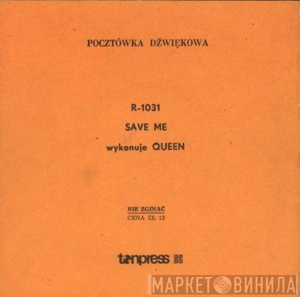 Queen  - Save Me