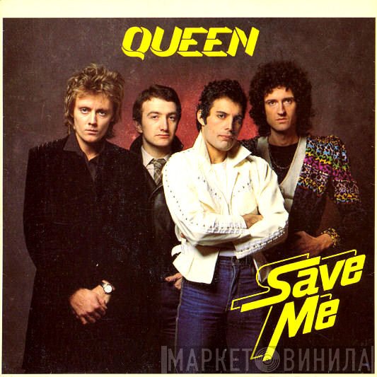 Queen  - Save Me