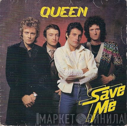 Queen  - Save Me