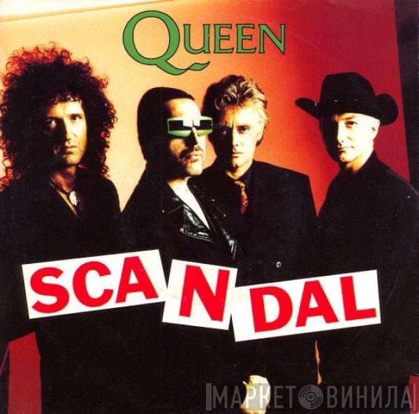 Queen  - Scandal