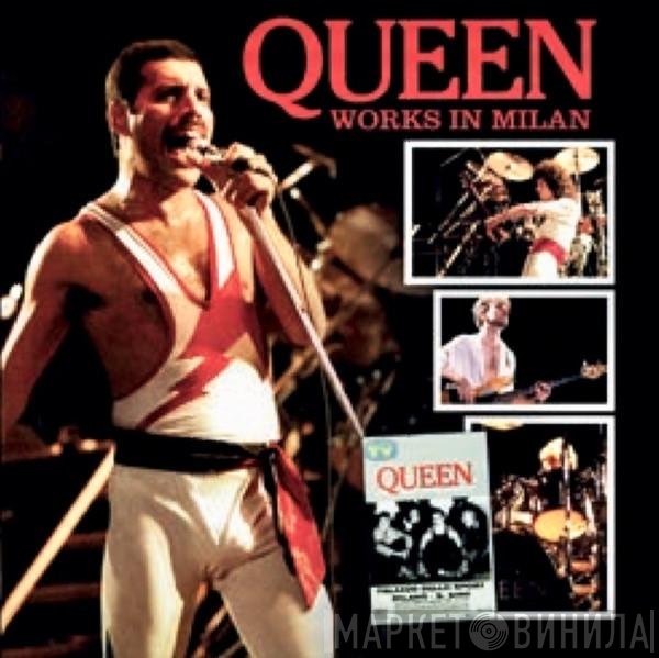 Queen  - Works In Milan