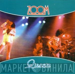 Queen  - Zoom