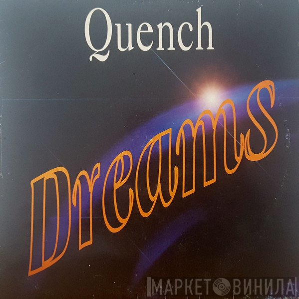 Quench  - Dreams