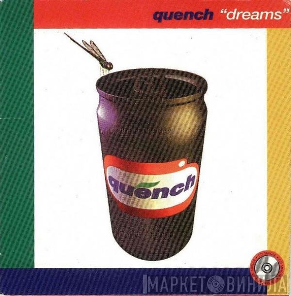 Quench  - Dreams