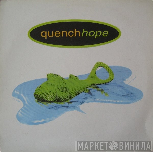 Quench  - Hope