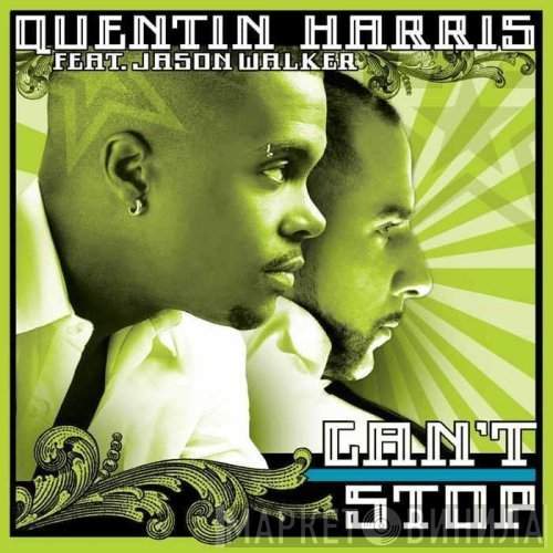 Quentin Harris, Jason Walker - Can't Stop