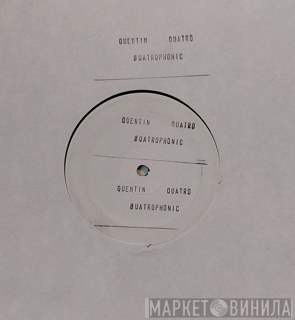 Quentin Quatro - QUATROPHONIC