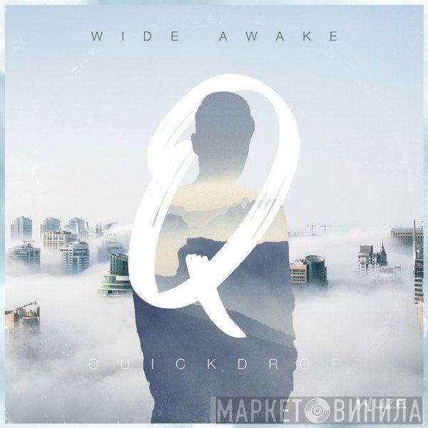 Quickdrop  - Wide Awake