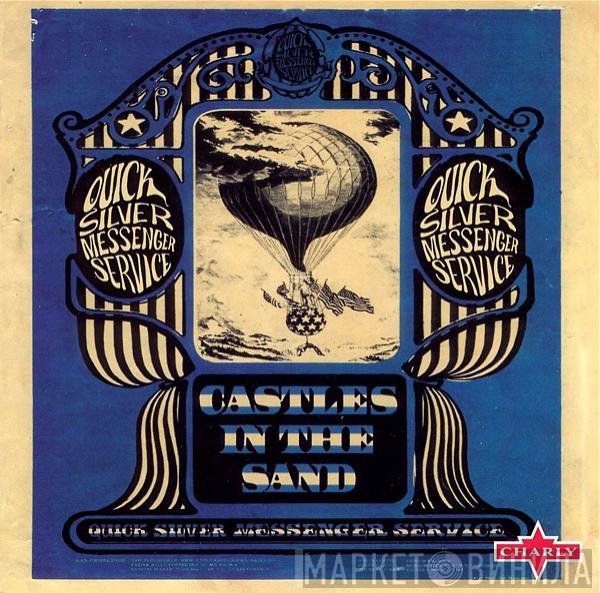 Quicksilver Messenger Service  - Castles In The Sand