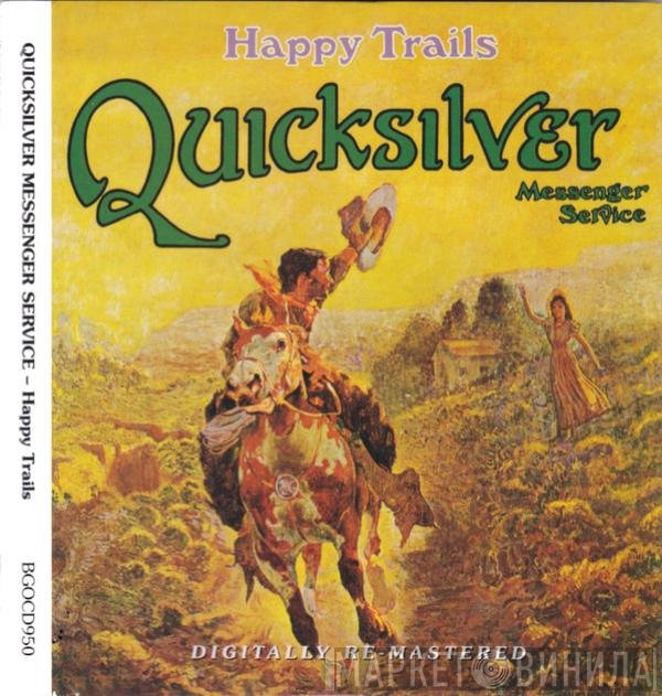 Quicksilver Messenger Service  - Happy Trails