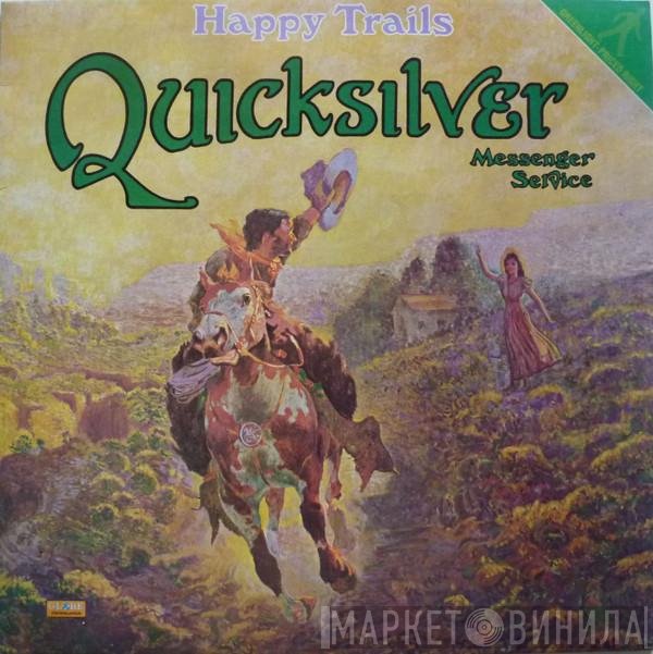 Quicksilver Messenger Service - Happy Trails
