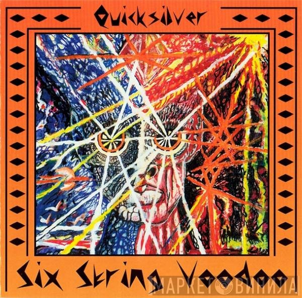 Quicksilver Messenger Service  - Six String Voodoo