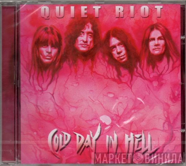 Quiet Riot  - Cold Day In Hell
