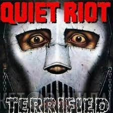 Quiet Riot  - Terrified
