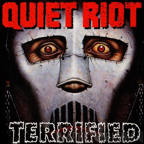 Quiet Riot  - Terrified