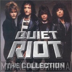 Quiet Riot  - The Collection