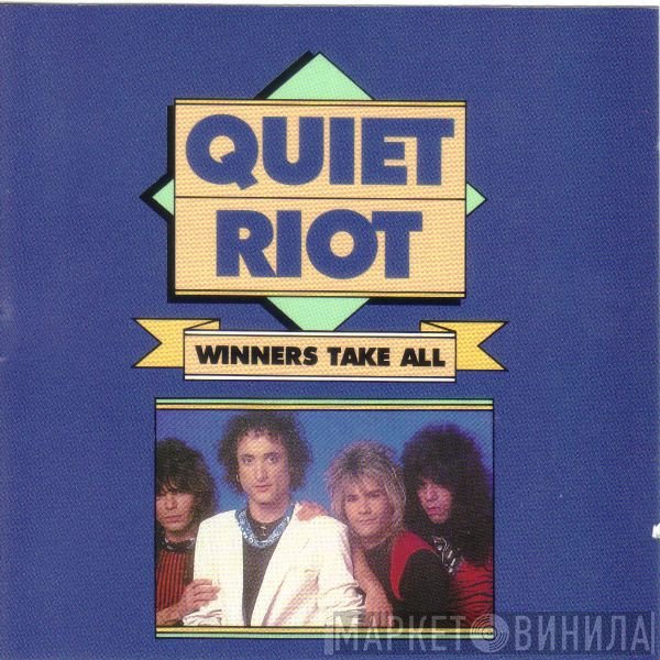 Quiet Riot  - Winners Take All