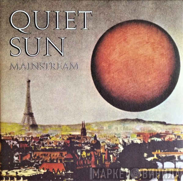 Quiet Sun  - Mainstream