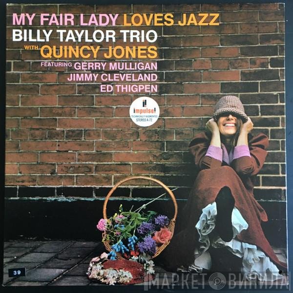 Quincy Jones, Billy Taylor Trio - My Fair Lady Loves Jazz