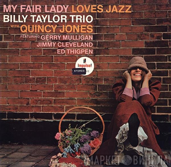 Quincy Jones, Billy Taylor Trio - My Fair Lady Loves Jazz