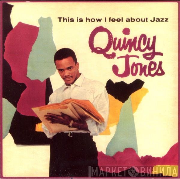 Quincy Jones - This Is How I Feel About Jazz