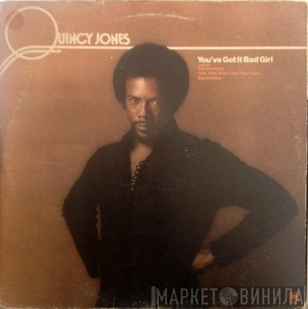 Quincy Jones - You've Got It Bad Girl
