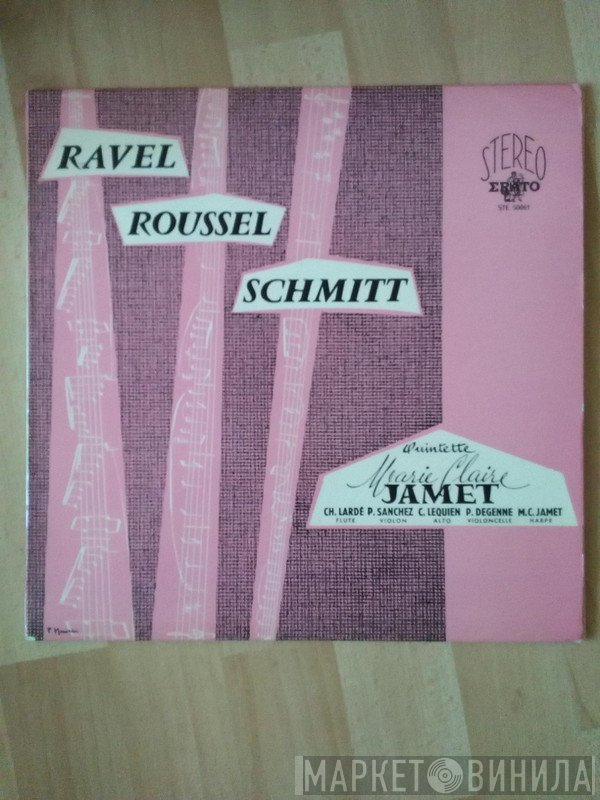 Quintette Marie-Claire Jamet, Maurice Ravel, Florent Schmitt, Albert Roussel  - Quintette