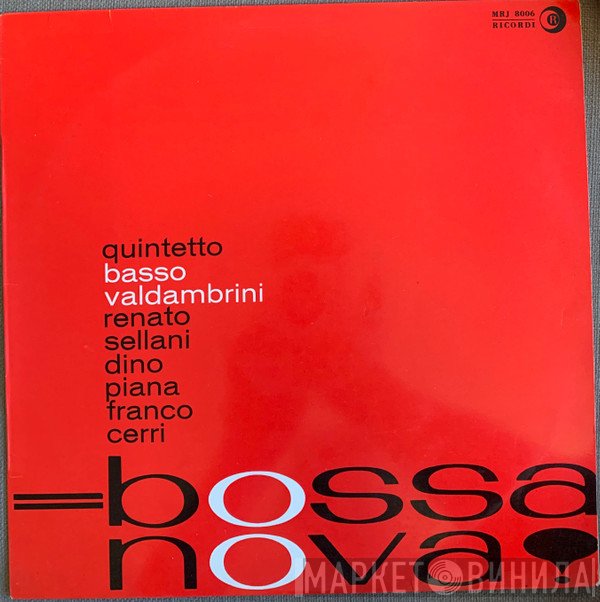 Quintetto Basso-Valdambrini Con Renato Sellani Con La Partecipazione Di Dino Piana E Franco Cerri  - Bossa Nova!