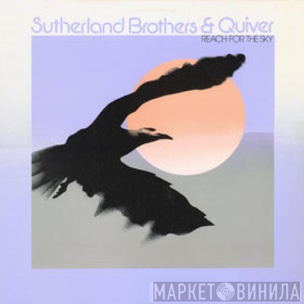 Quiver, Sutherland Brothers - Reach For The Sky