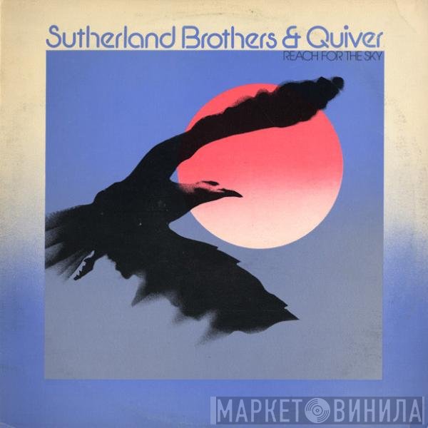 Quiver, Sutherland Brothers - Reach For The Sky